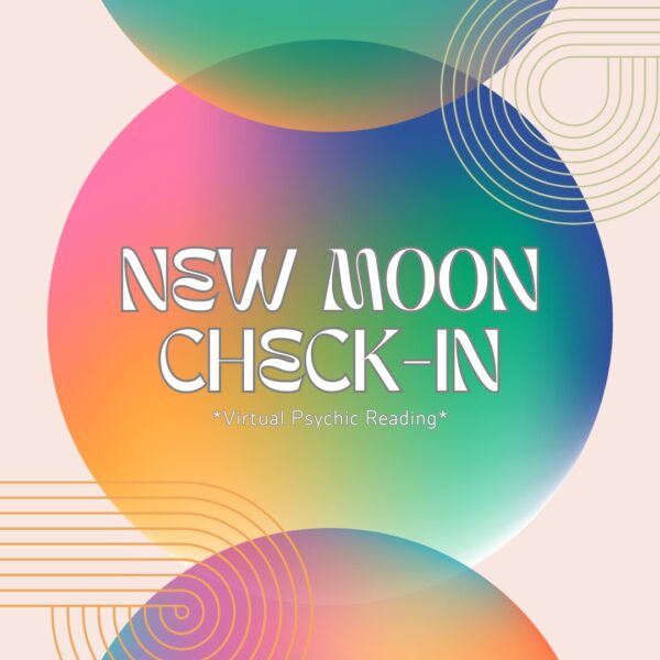 New Moon Check-In *Virtual*